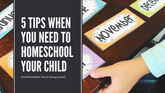5 tips when you need to homeschool your child