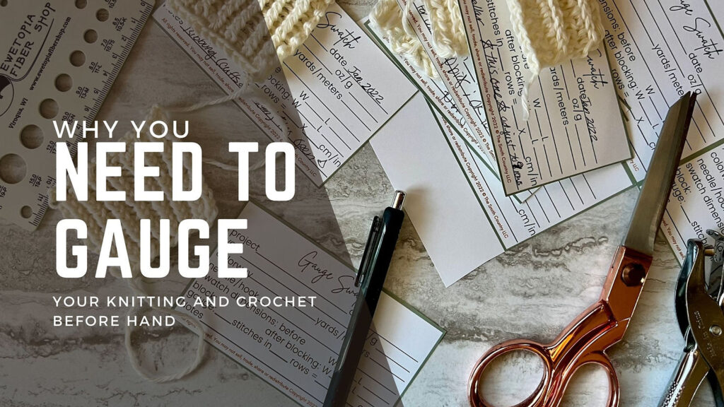 Blog banner; "Why You need to Gauge Your Knitting and Crochet before hand.
